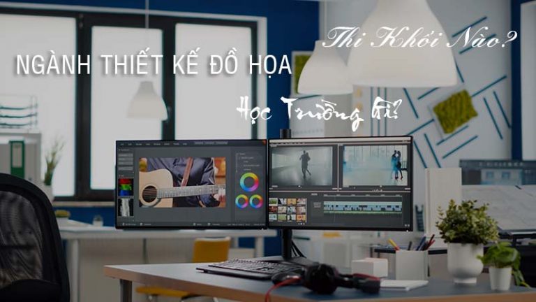 Thiết kế đồ hoạ thi khối nào Thiết kế đồ hoạ học trường nào